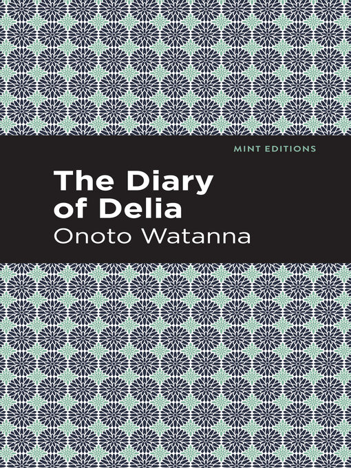 Title details for The Diary of Delia by Onoto Watanna - Available